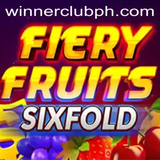 Discover the Thrills of FieryFruitsSixFold and the Excitement of WINNERCLUB