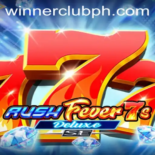 RushFever7sDeluxeSE: Dive into the Ultimate Gaming Experience with WINNERCLUB